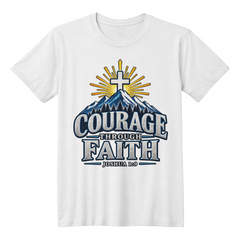 Courage Through Faith T-shirt